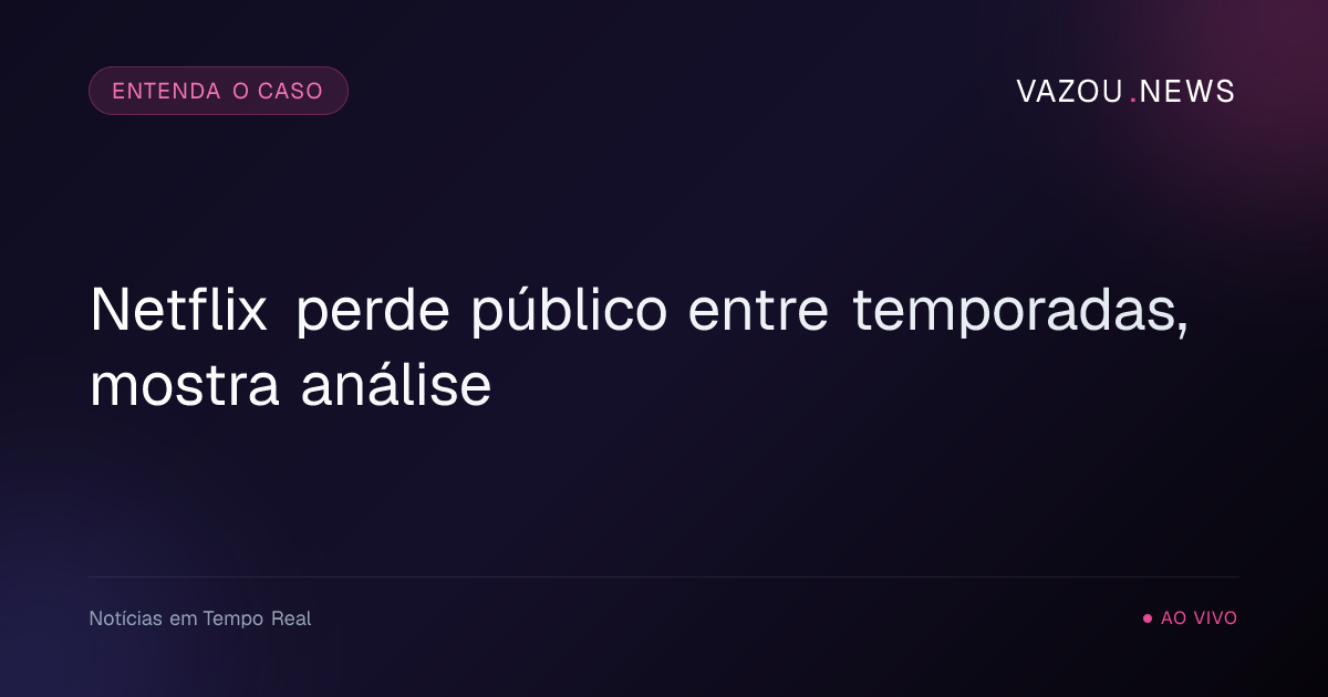 Netflix perde público entre temporadas, mostra análise