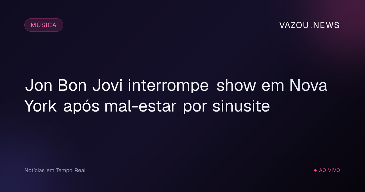Jon Bon Jovi interrompe show em Nova York após mal-estar por sinusite