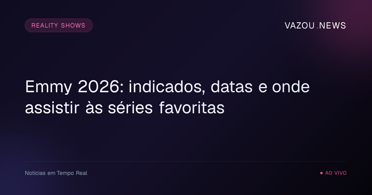 Emmy 2026: indicados, datas e onde assistir às séries favoritas