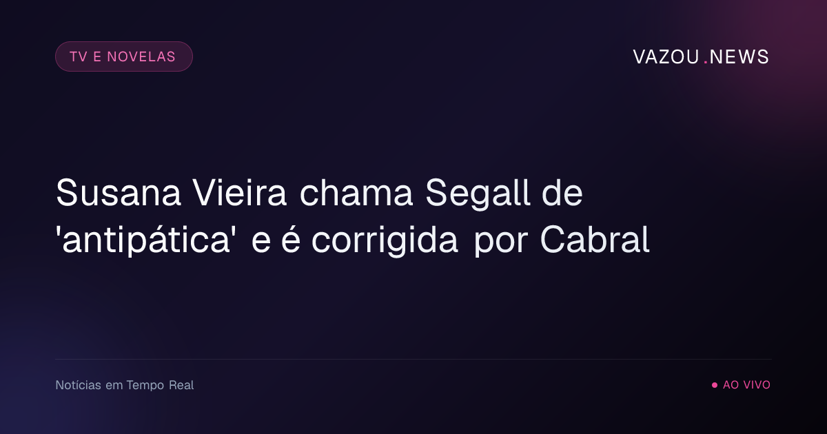 Susana Vieira chama Segall de 'antipática' e é corrigida por Cabral